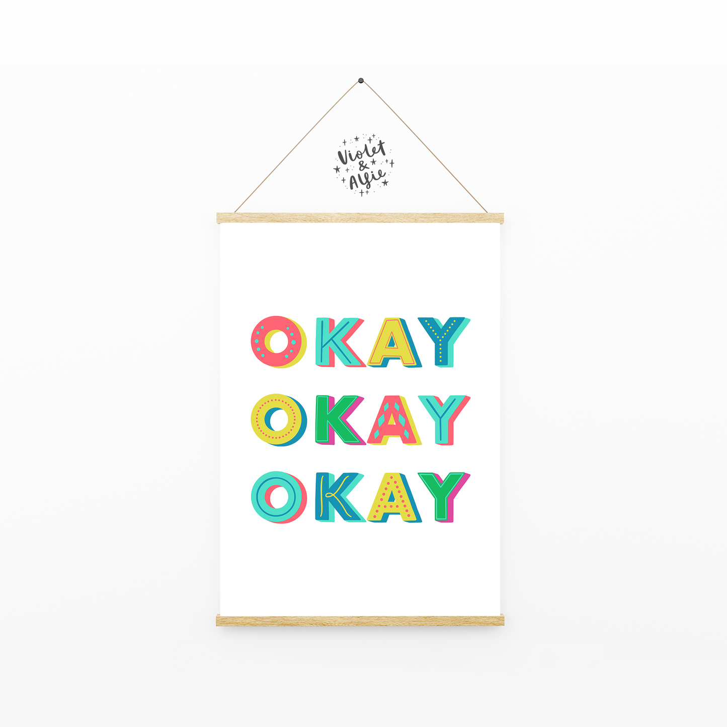 Okay Okay Okay Print