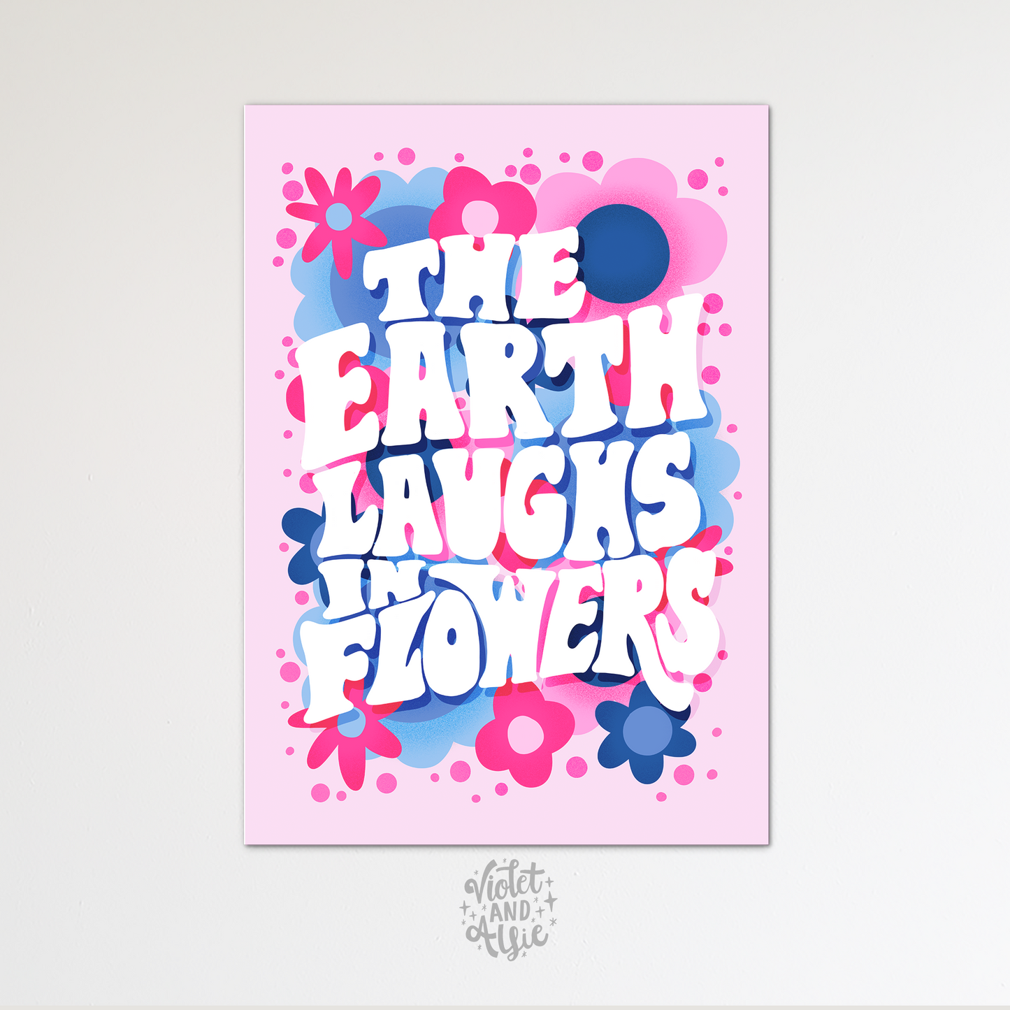The Earth Laughs In Flowers Print