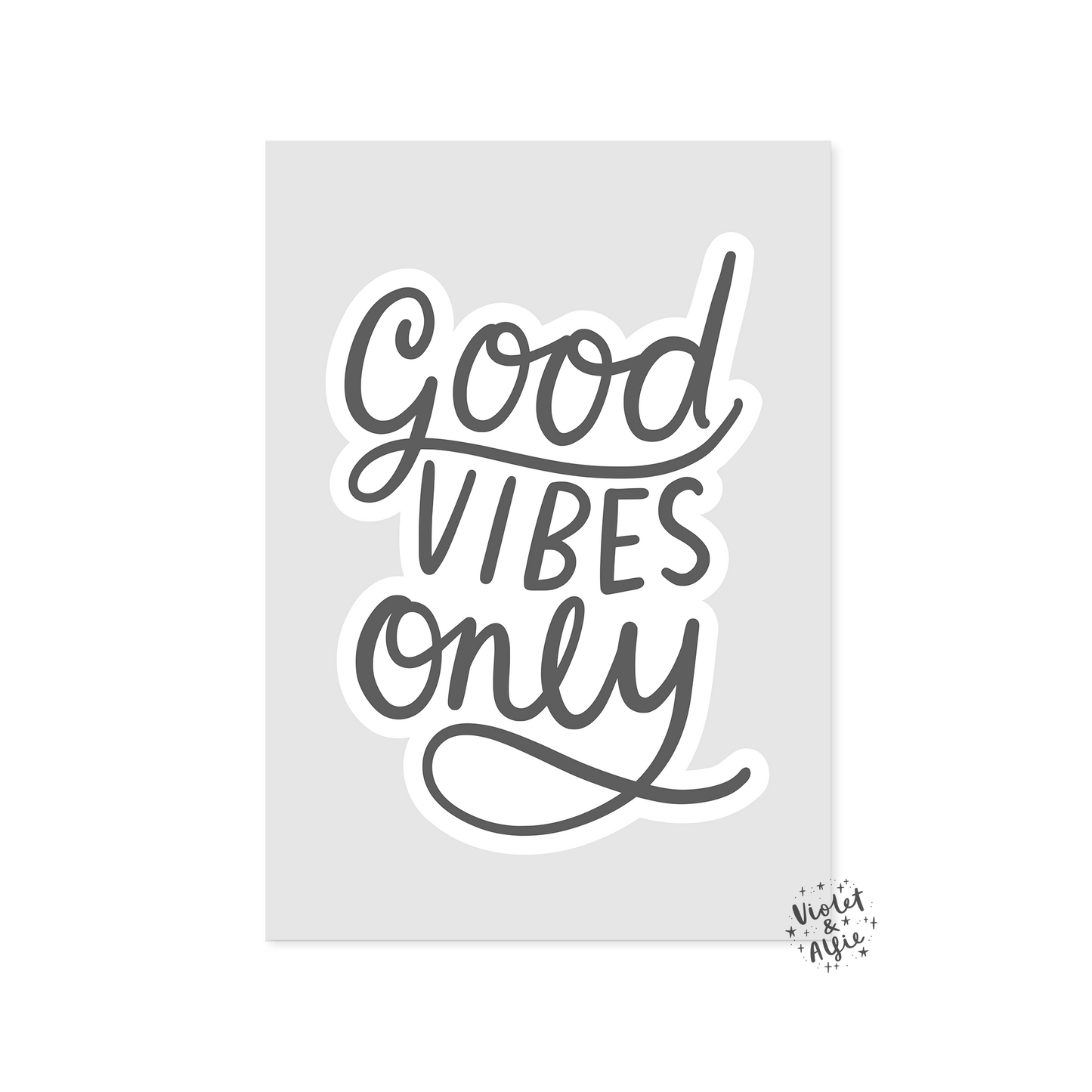 Good Vibes Only Print