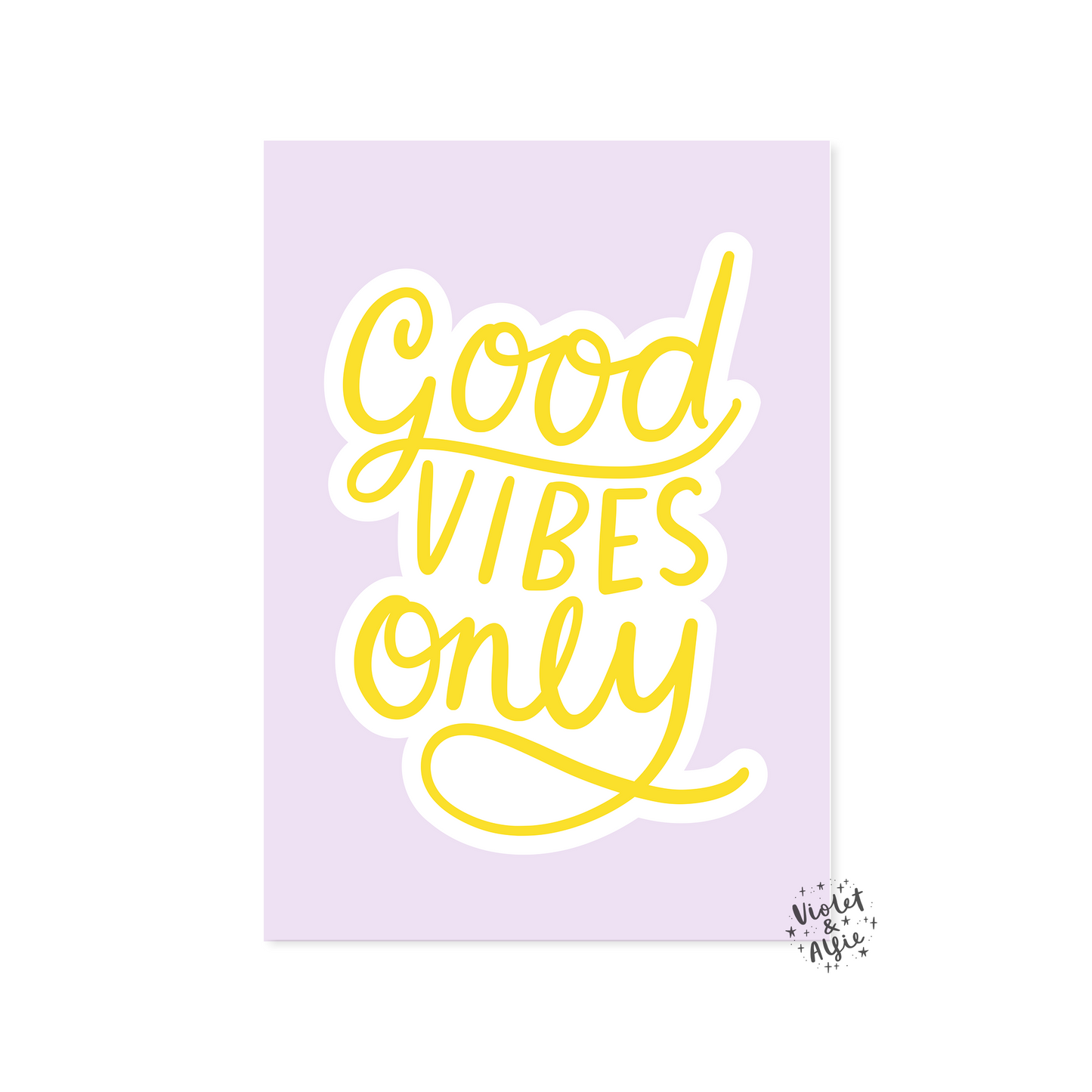 Good Vibes Only Print