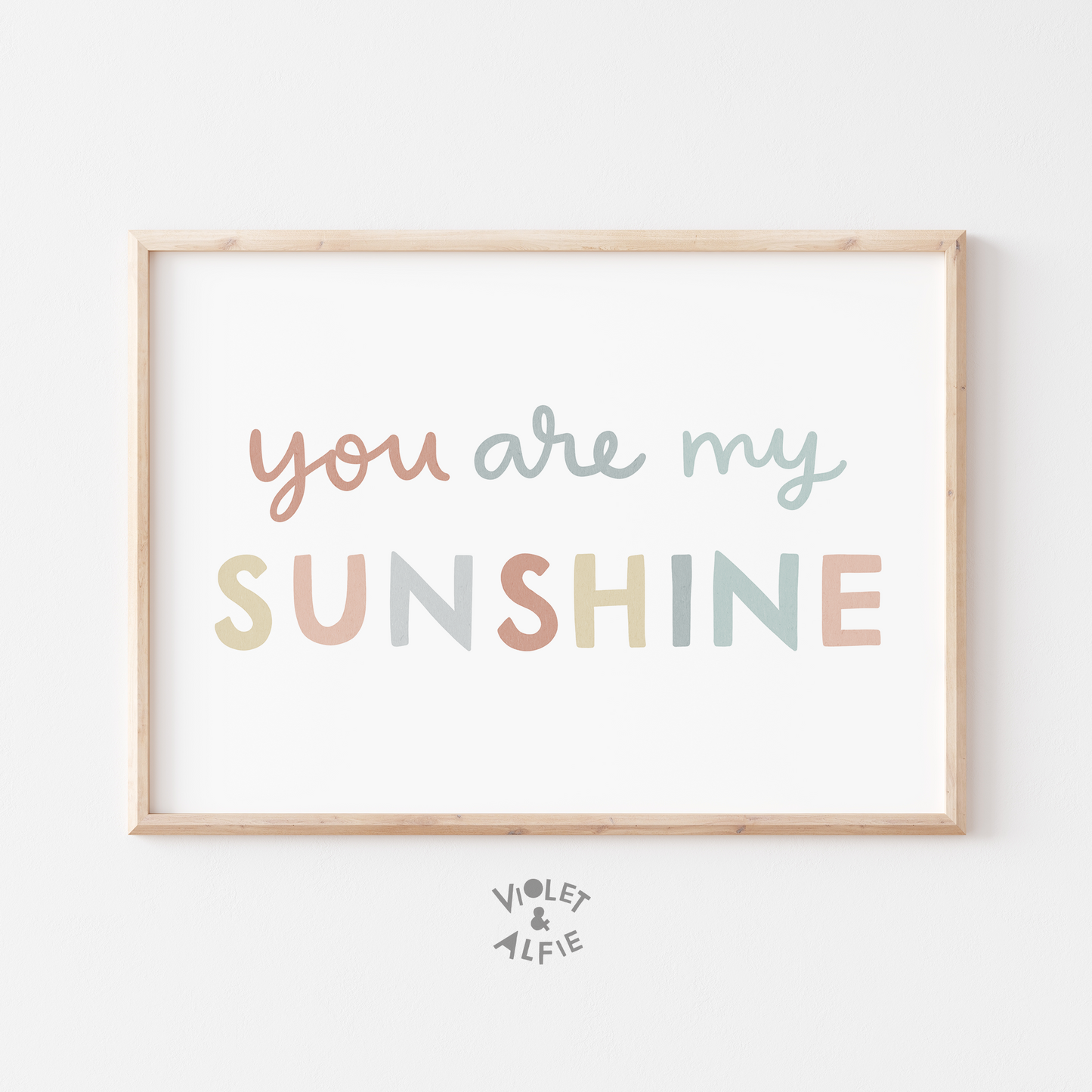 You Are My Sunshine Print