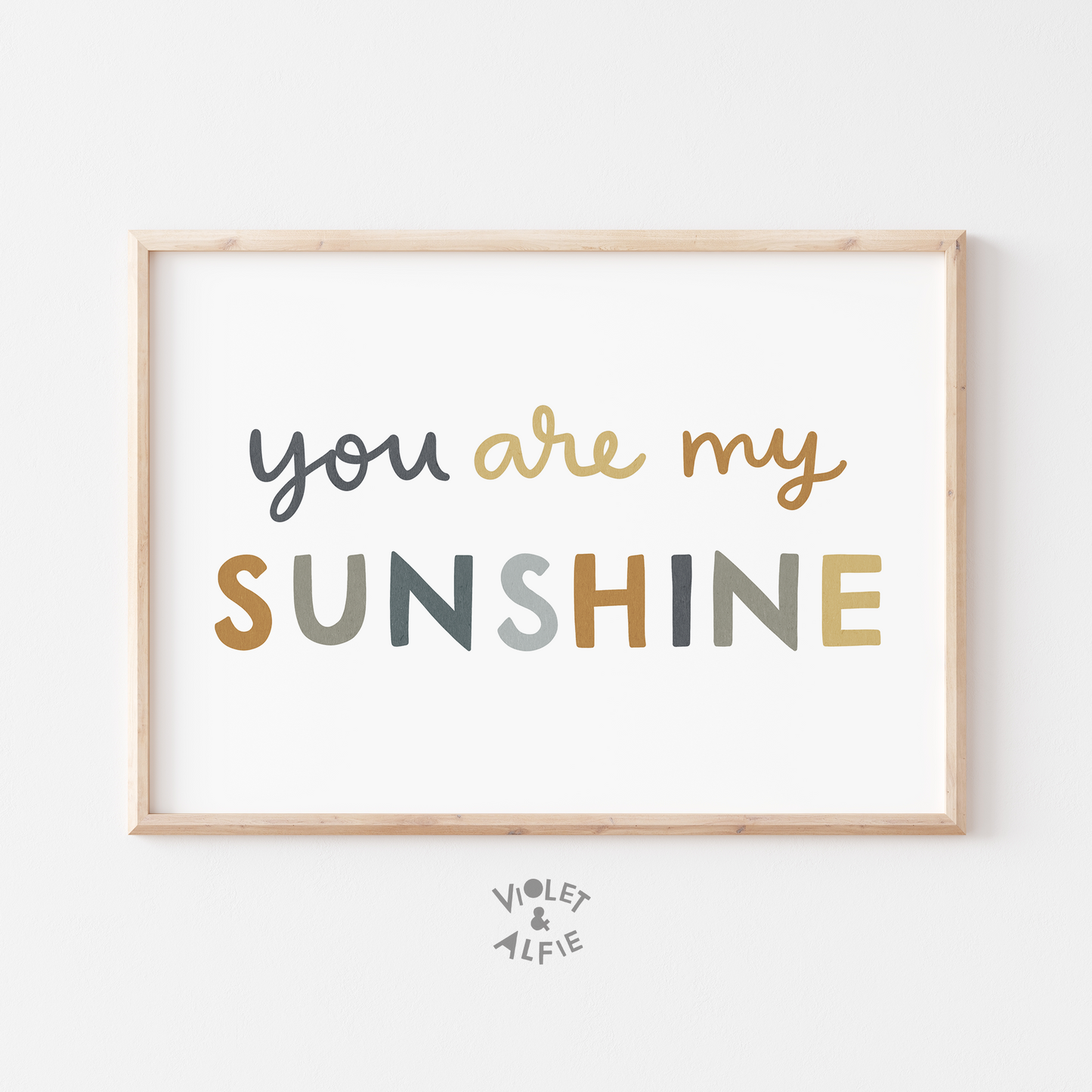 You Are My Sunshine Print