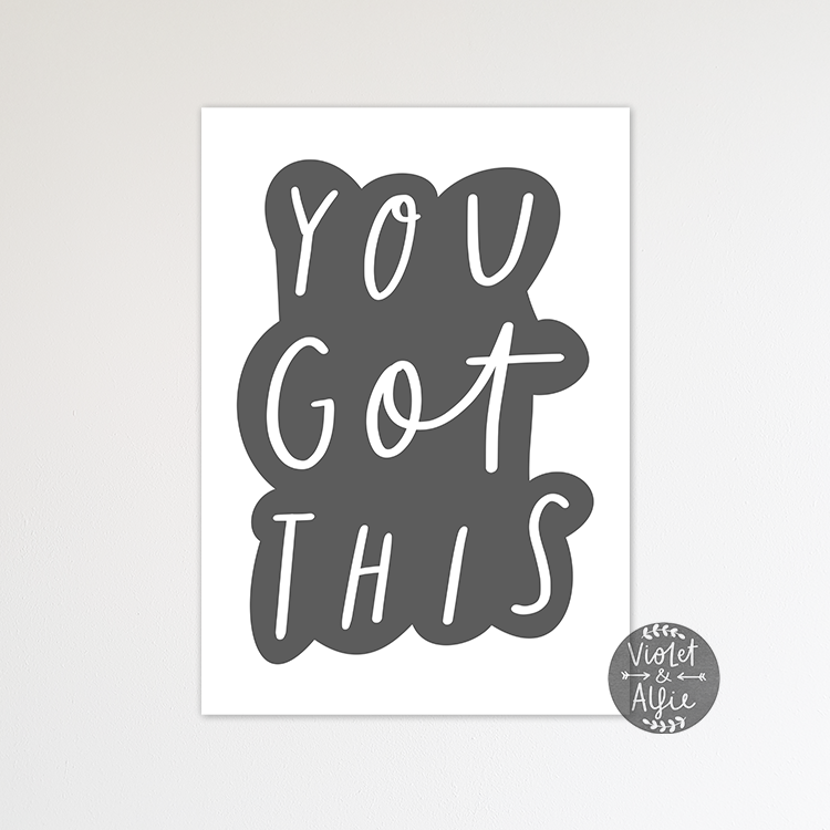 You Got This Wall Art Print - Violet and Alfie