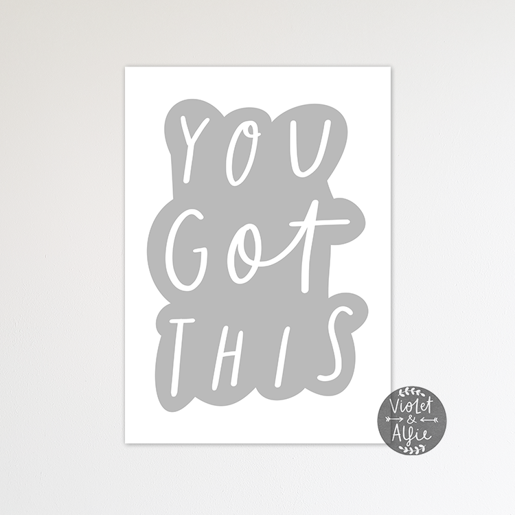 You Got This Wall Art Print - Violet and Alfie