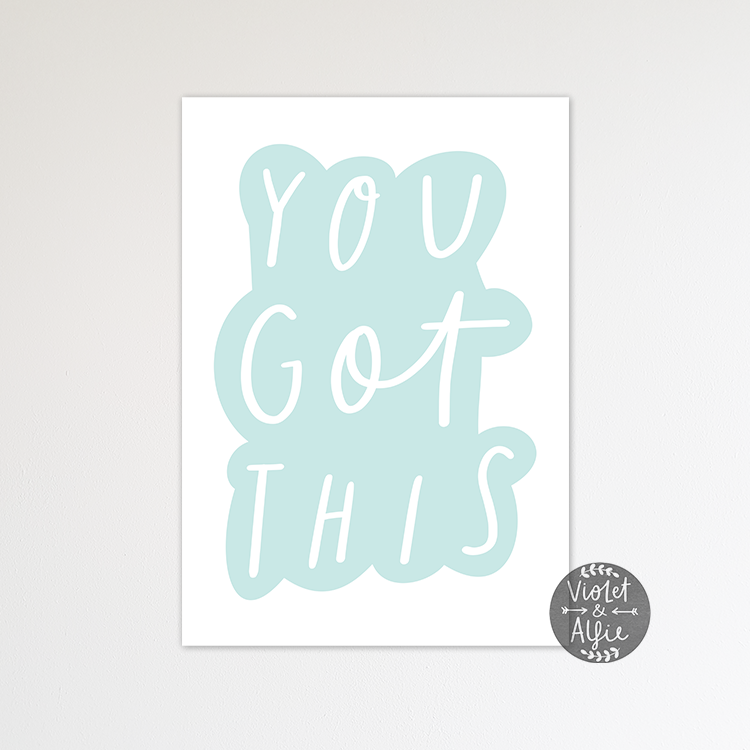 You Got This Wall Art Print - Violet and Alfie