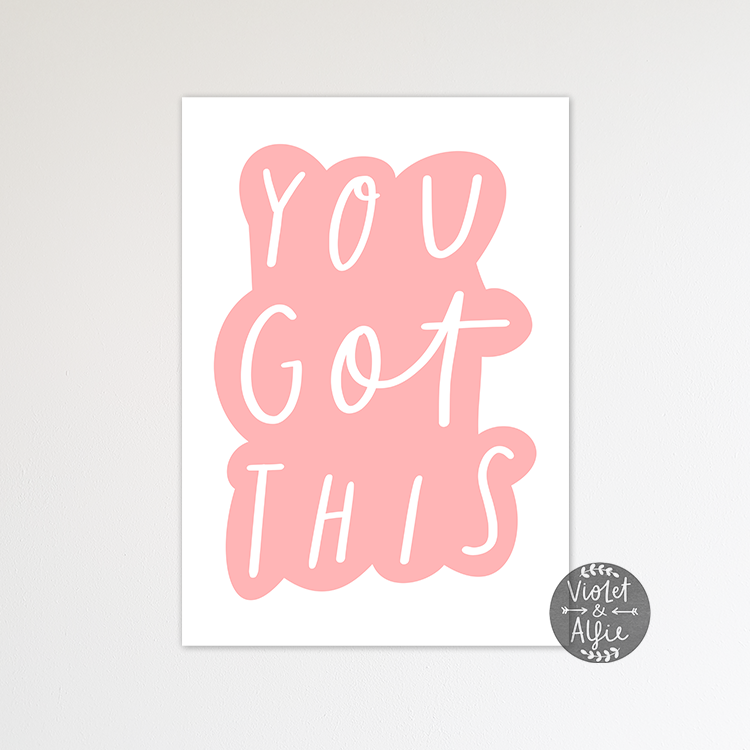 You Got This Wall Art Print - Violet and Alfie