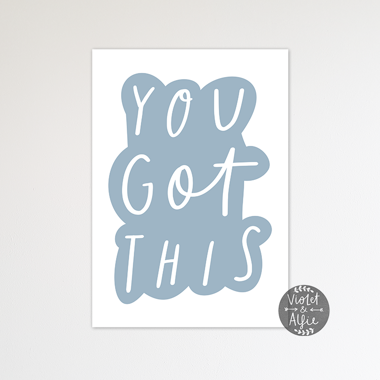 You Got This Wall Art Print - Violet and Alfie