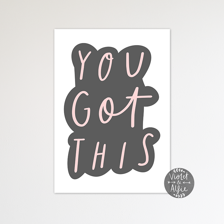 You Got This Wall Art Print - Violet and Alfie