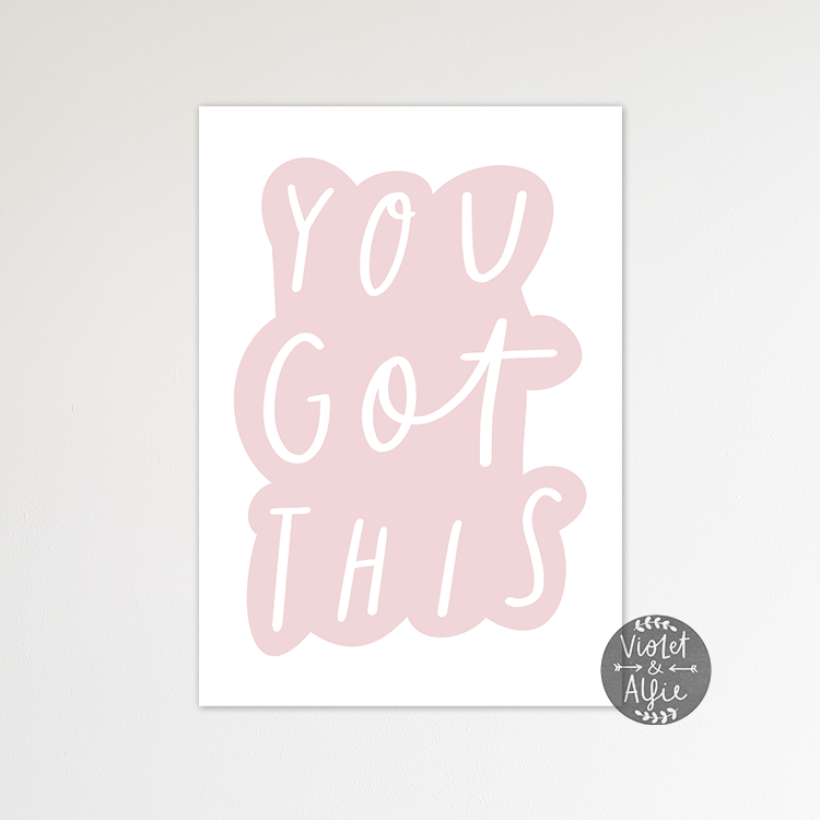 You Got This Wall Art Print - Violet and Alfie