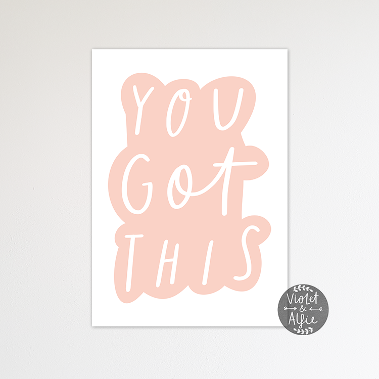 You Got This Wall Art Print - Violet and Alfie