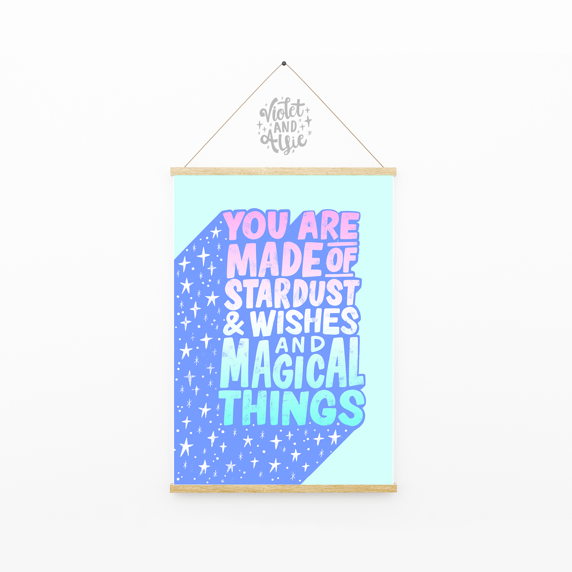 You are made of Stardust and Wishes and Magical thing,  colourful typographic print, Stardust quote,  Inspirational quote print, colourful home decor, children's room wall art, positive prints, star art, maximalist wall prints art, empowering quote print, encouragement gift