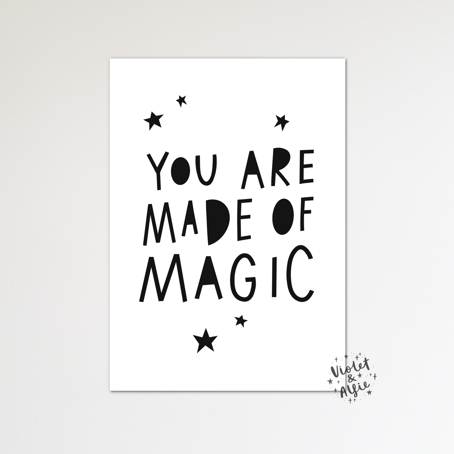 You Are Made Of Magic Print