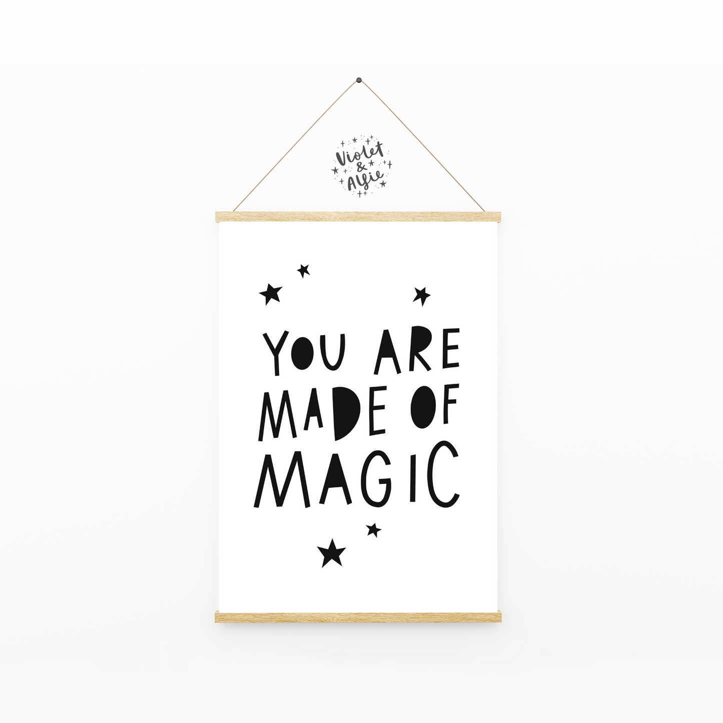 You Are Made Of Magic Print