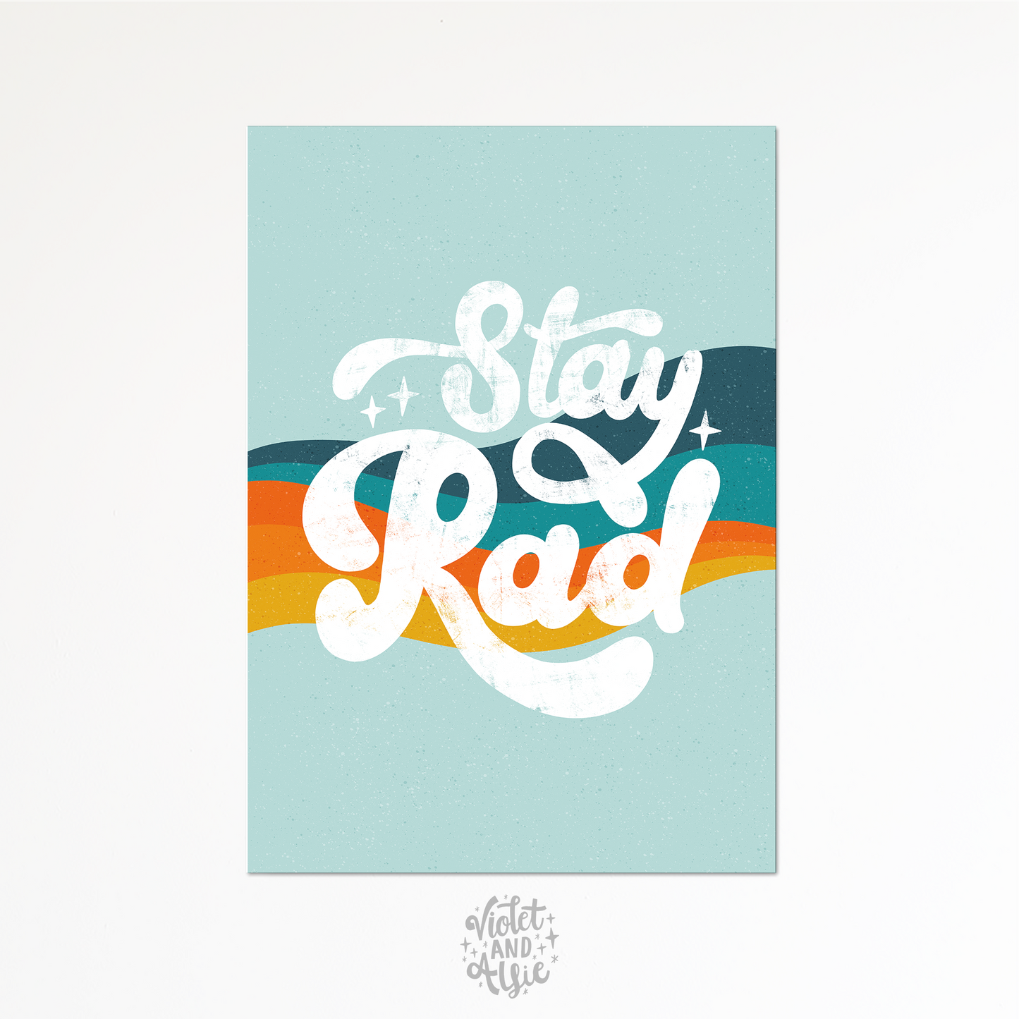 Stay Rad Retro Print