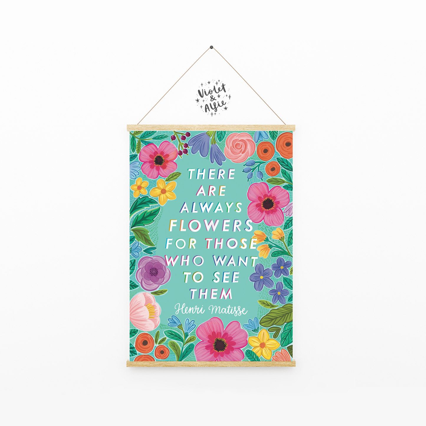Henri Matisse Quote, there are always flowers for those who wish to see them, flower illustration art, floral wall decor, botanical wall prints, prints for mum, prints for kitchen, colourful wall art, maximalist home decor accessories