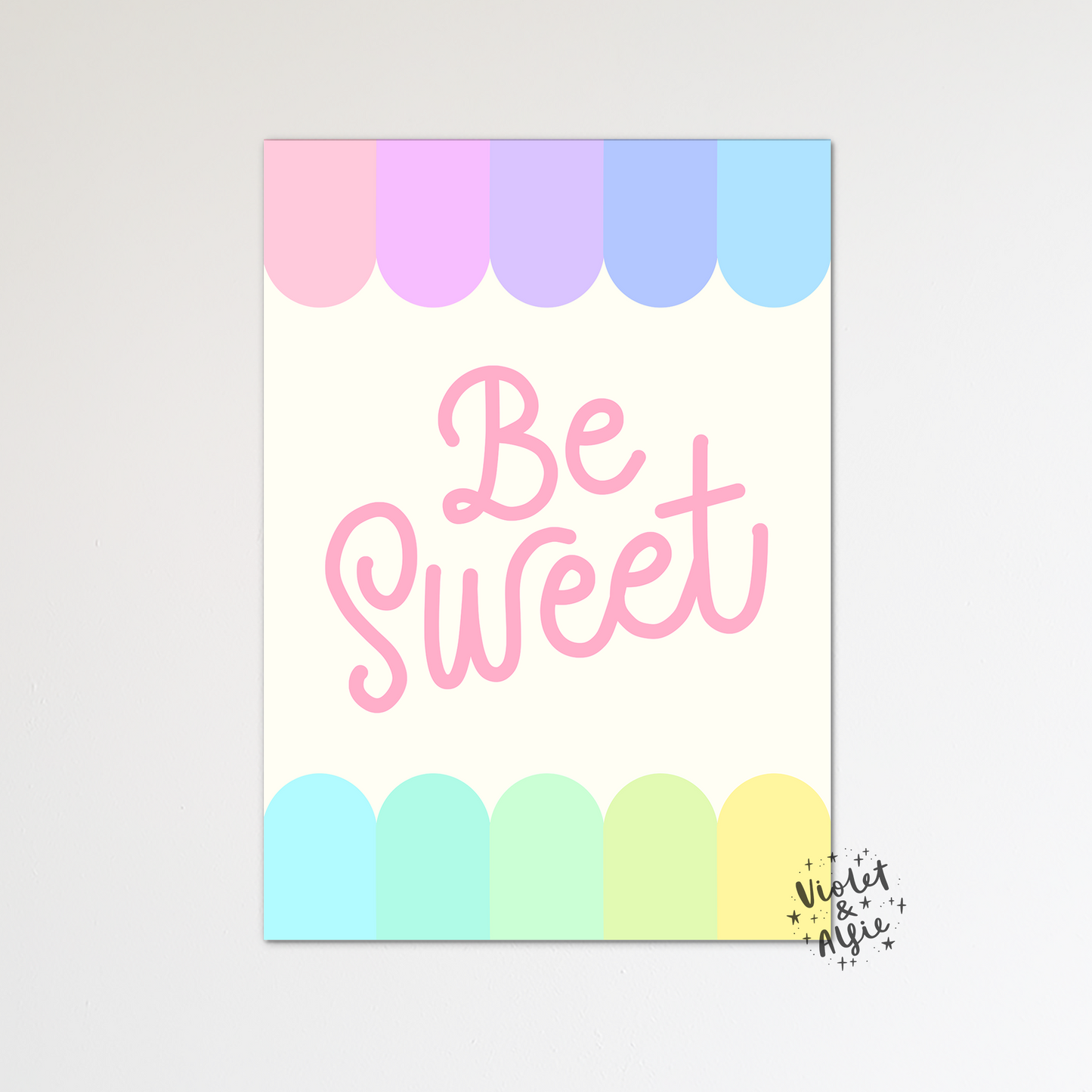 Be Sweet Print