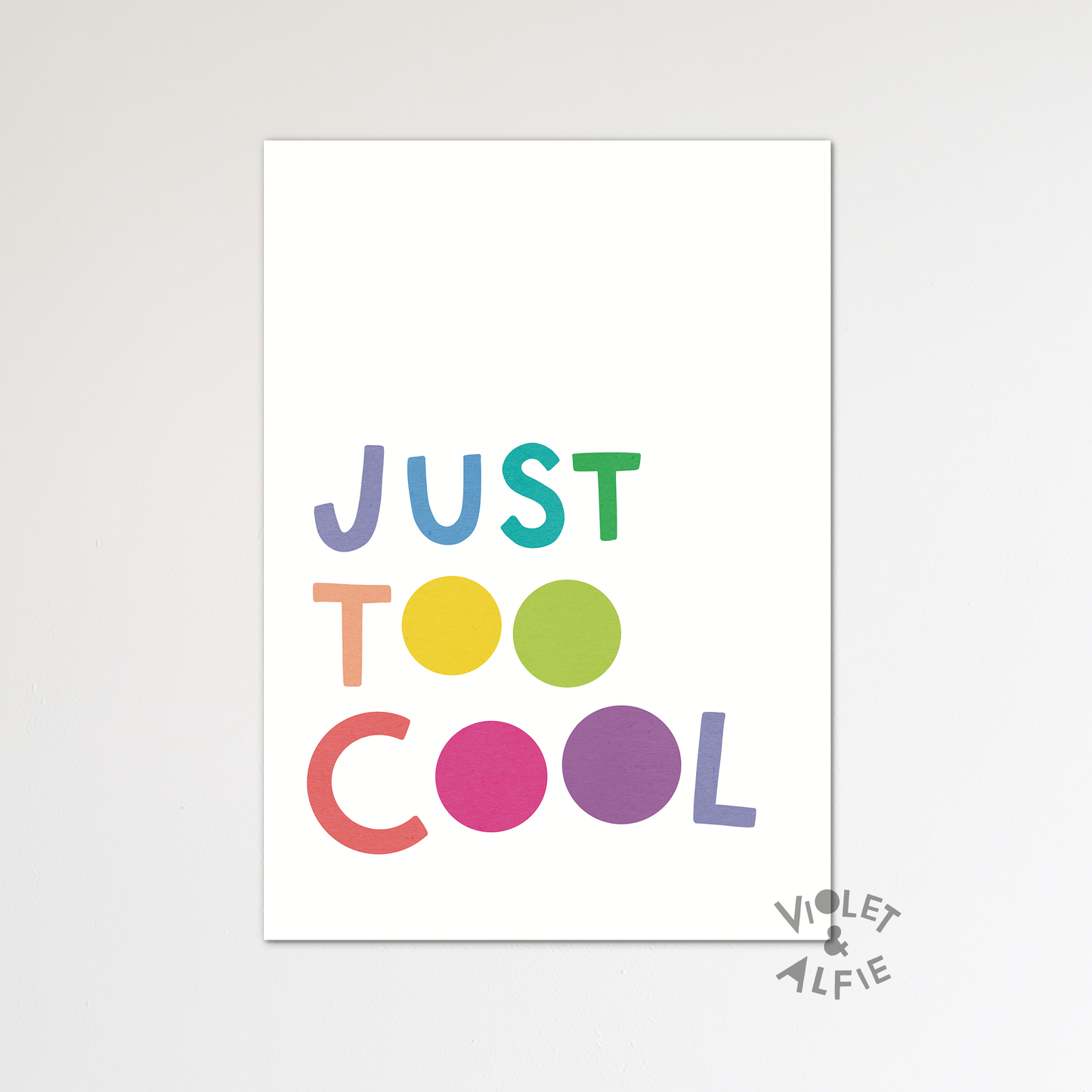 Just Too Cool Print