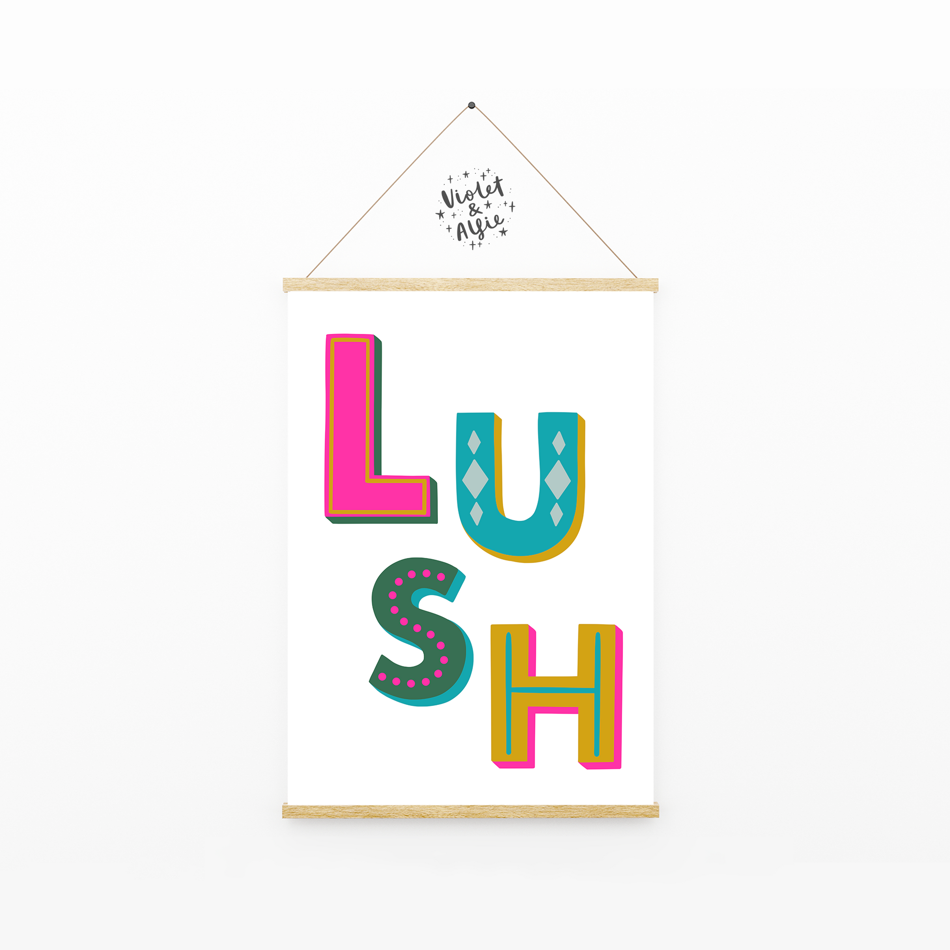 Lush print, South West slang, modern boho decor, eclectic home vibe prints, Typographic print, colourful typography, eclectic home decor, bold wall art, quirky prints, typographic magic print, maximalist home decor, clashing colours, prints for your home, quirky prints, gallery wall decor