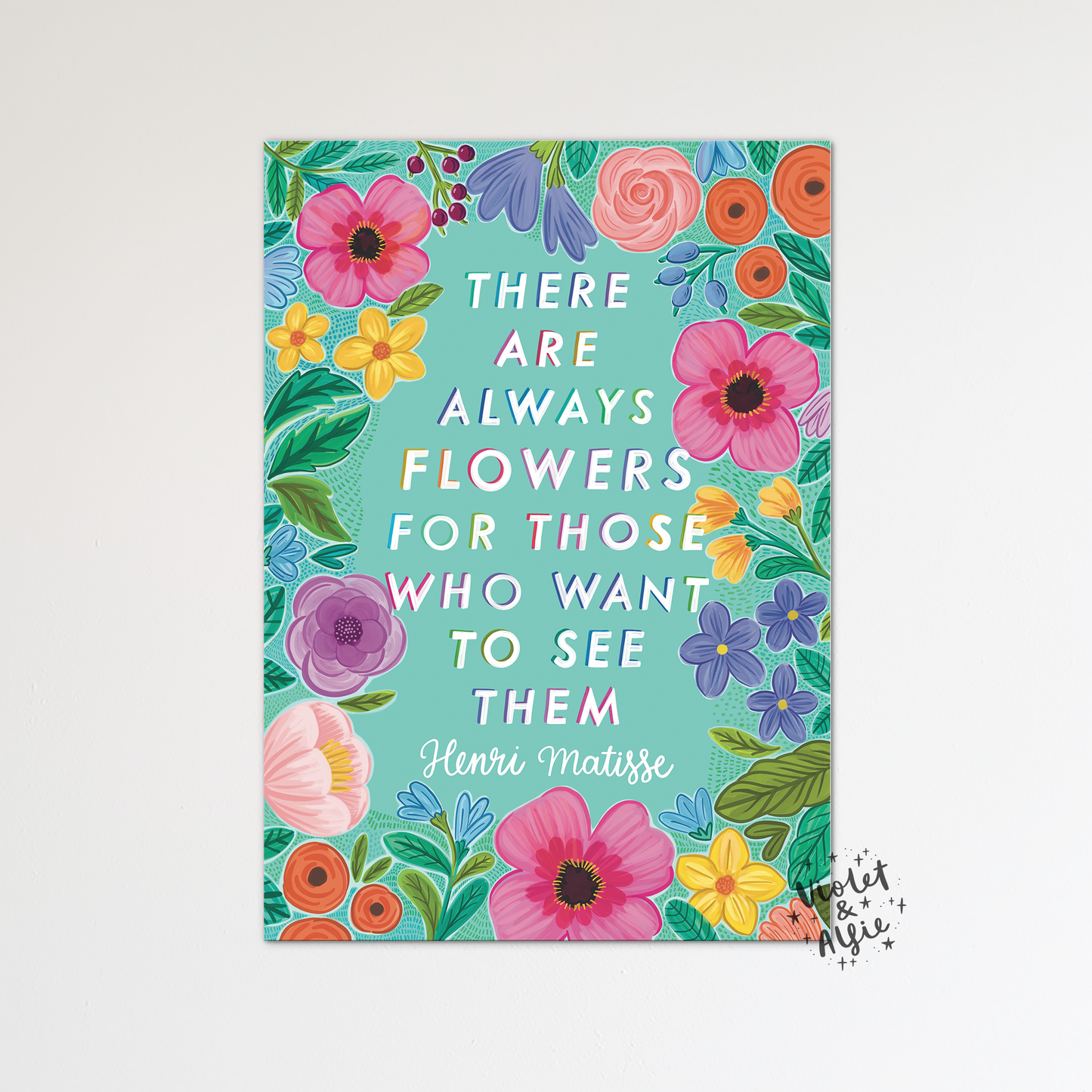 There Are Always Flowers Print