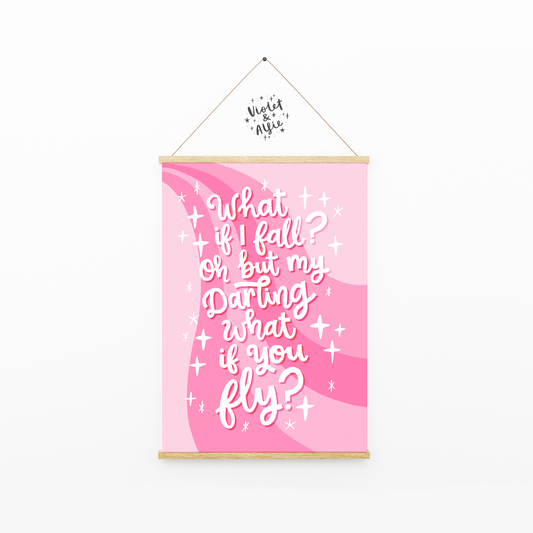 what if I fall? oh but me darling what if you fly print, young girl's bedroom decor, pink prints, hand lettered wall art, inspirational quote print, pink wall decor