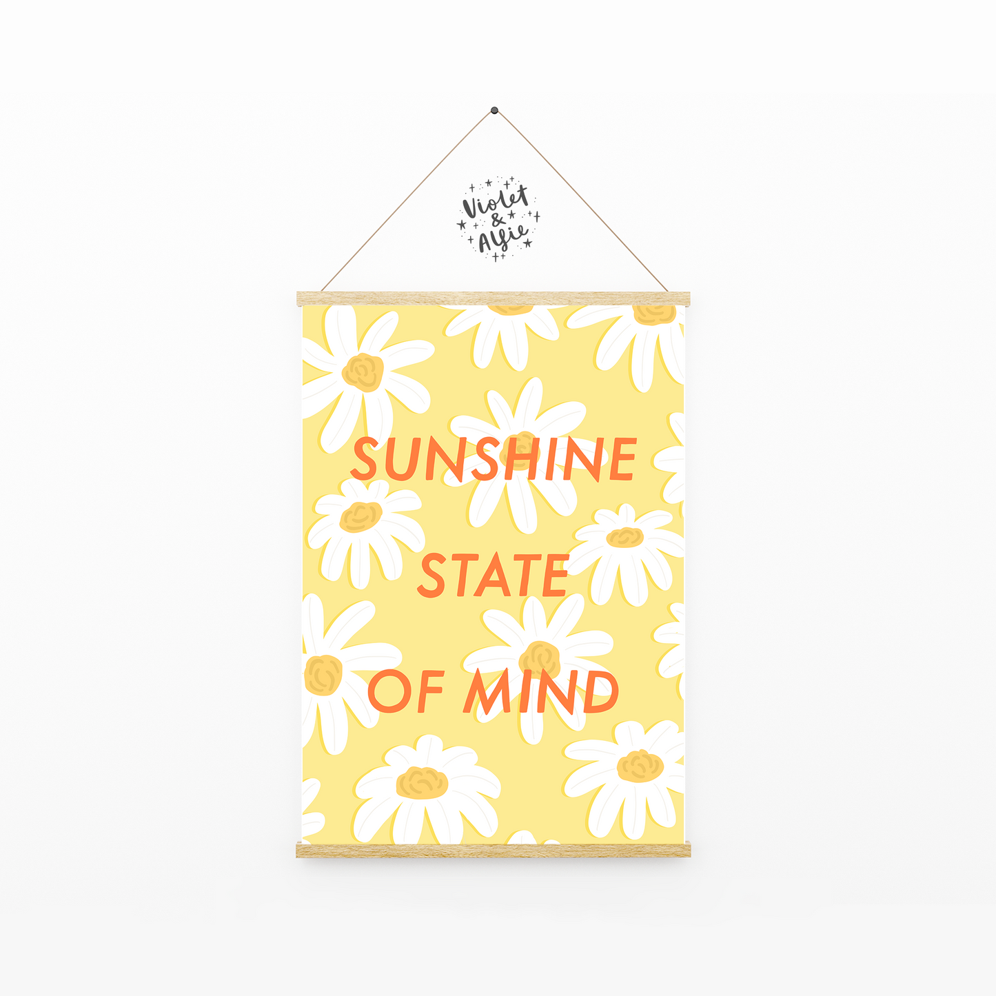 Sunshine state of mind, yellow wall art, cheerful decor, positivity quote, motivational inspirational prints, happy wall art, daisies flower illustration, botanical wall art, flower prints, colourful decor, pastel wall art, Floral daisy print, pretty flower wall art, botanical decor, pastel flower art, daisy decor, pretty prints, flower lover gift
