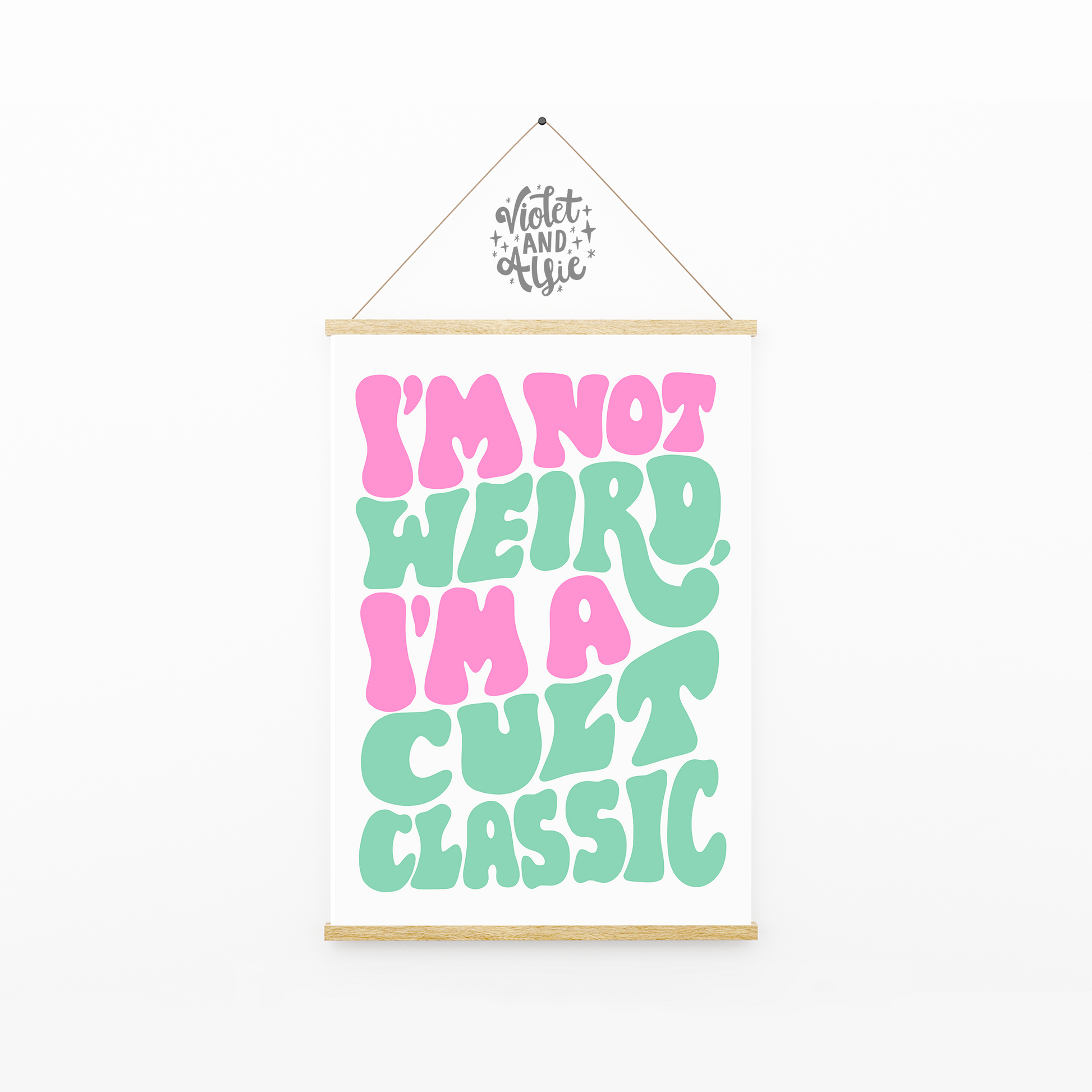 I'm not weird i'm a cult classic, retro typography print, seventies lettering wall art, pink and green, eclectic gallery wall art prints, fun wall art, colourful poster, film lover gift, film maker gift, wall prints
