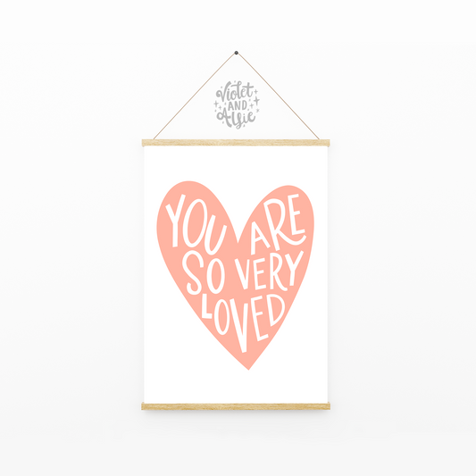 You are so very loved, heart print, love print, cheap prints for kids room, kids bedroom wall art, cute nursery wall art, child's room decor prints, affordable art prints uk, cute typographic poster