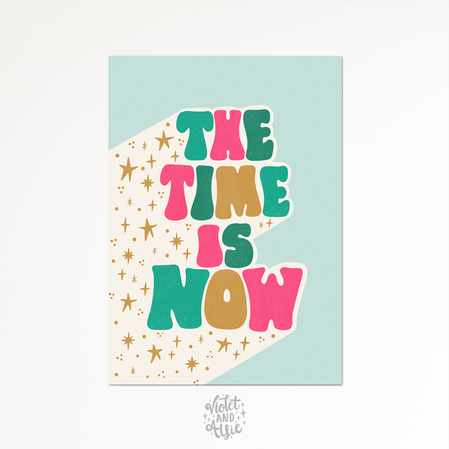The Time Is Now Print